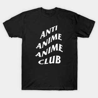 Anti Anime Anime Club T-Shirt